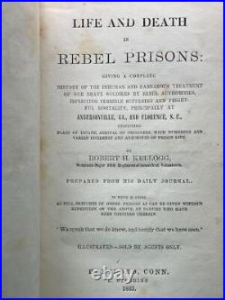 1865 Life And Death In Rebel Prisons CIVIL War Robert H. Kellogg Confederate