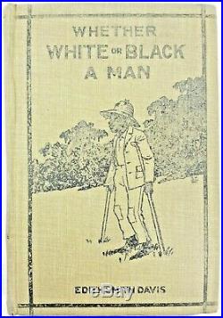 1898 Slavery WHITE OR BLACK, A MAN Civil War CONFEDERATE SOUTH African American
