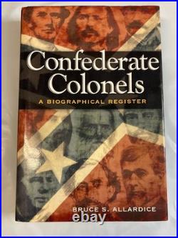 Confederate Colonels A Biographical Register (Volume 1) LIKE NEW