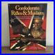 Confederate Rifles & Muskets 1st Edition 1996 Civil War Reference HC