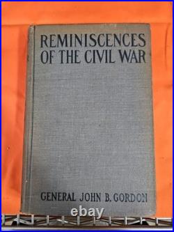 Reminiscences Of The Civil War By A Confederate General Gen. John B. Gordon 1903