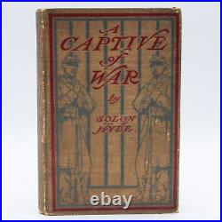 Solon Hyde A CAPTIVE OF THE CIVIL WAR 1900 POW CONFEDERATE PRISONS escape MEDIC
