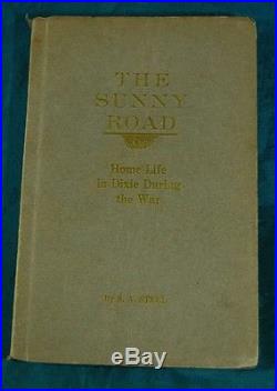 Sunny Road Home Life in Dixie During the (Civil) War Steel (Confederate Memoir)