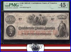 T-41 1862 $100 Confederate Currency HOER NOTE PMG 45 EPQ CIVIL WAR 121218
