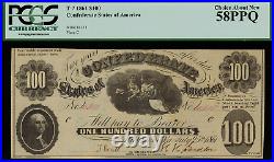 T-7 / PF-3 $100 1861 Confederate Currency CSA Civil War Graded PCGS 58PPQ