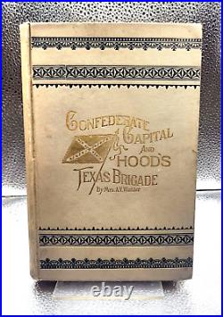 The Confederate Capital And Hood's Texas Brigade 1894 First Ed Fine Cond