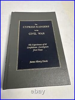 The Cypress Rangers In The Civil War Experience 85 Confederate Cavalrymen Signed