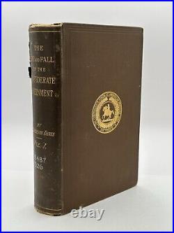 The Rise and Fall of the Confederate Government by Jefferson Davis, 1st ed, 1881