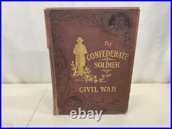VTG The Confederate Soldier In the Civil War 1861-1865 1st Edition 1897 LaBree