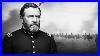Why Confederate Generals Feared Ulysses S Grant More Than Any Union General